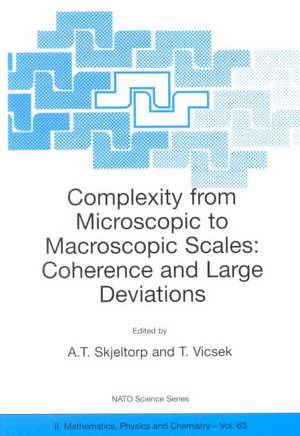 Complexity from Microscopic to Macroscopic Scales: Coherence and Large Deviations de A.T. Skjeltorp