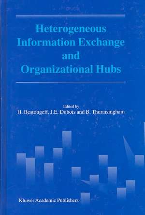 Heterogeneous Information Exchange and Organizational Hubs de H. Bestougeff