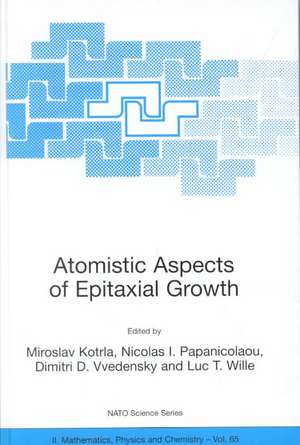 Atomistic Aspects of Epitaxial Growth de Miroslav Kotrla