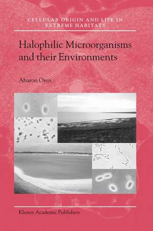 Halophilic Microorganisms and their Environments de Aharon Oren