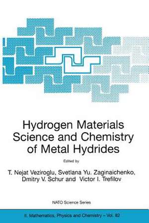 Hydrogen Materials Science and Chemistry of Metal Hydrides de T. Nejat Veziroglu