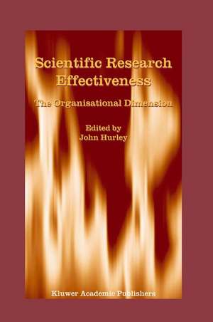 Scientific Research Effectiveness: The Organisational Dimension de J. Hurley