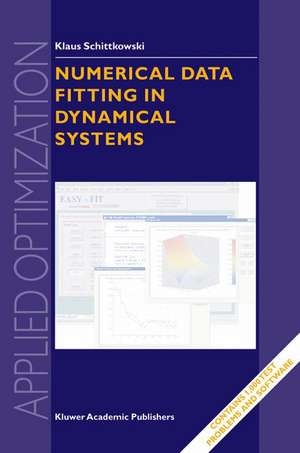 Numerical Data Fitting in Dynamical Systems: A Practical Introduction with Applications and Software de Klaus Schittkowski