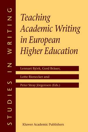 Teaching Academic Writing in European Higher Education de Lennart Björk