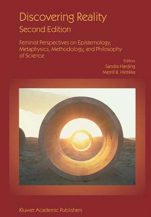 Discovering Reality: Feminist Perspectives on Epistemology, Metaphysics, Methodology, and Philosophy of Science de Sandra Harding