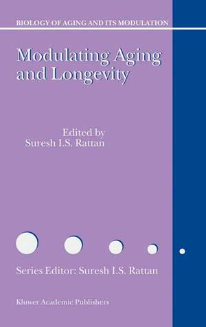 Modulating Aging and Longevity de S.I. Rattan