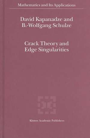 Crack Theory and Edge Singularities de D. V. Kapanadze