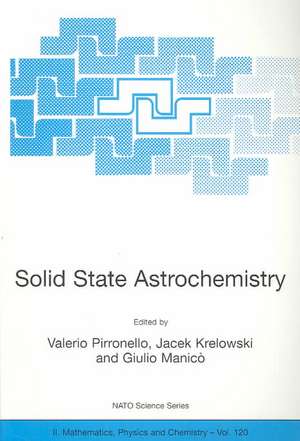 Solid State Astrochemistry de Valerio Pirronello