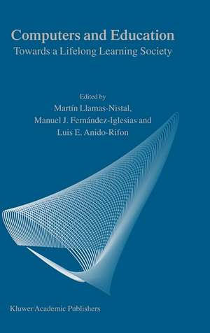 Computers and Education: Towards a Lifelong Learning Society de M. Llamas-Nistal