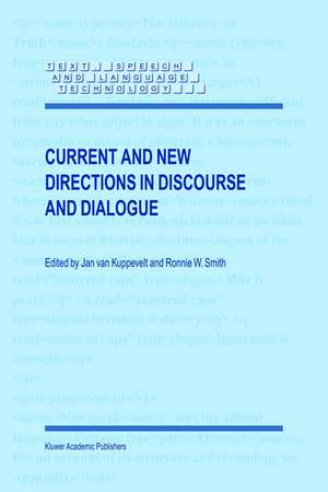 Current and New Directions in Discourse and Dialogue de Jan C.J. van Kuppevelt