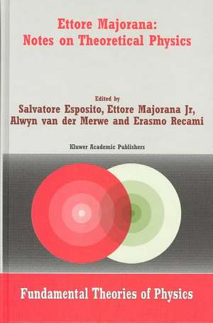 Ettore Majorana: Notes on Theoretical Physics de Salvatore Esposito