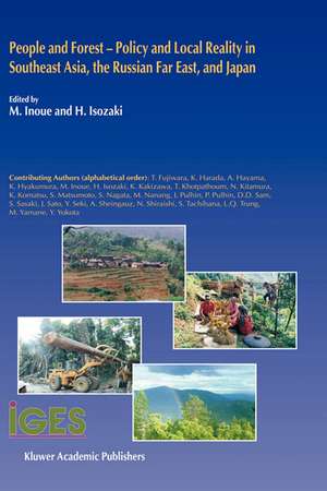 People and Forest — Policy and Local Reality in Southeast Asia, the Russian Far East, and Japan de M. Inoue