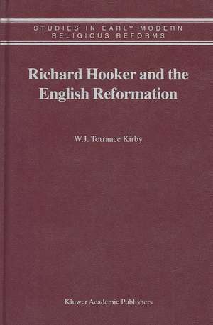 Richard Hooker and the English Reformation de W.J. Kirby