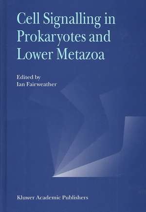 Cell Signalling in Prokaryotes and Lower Metazoa de I. Fairweather