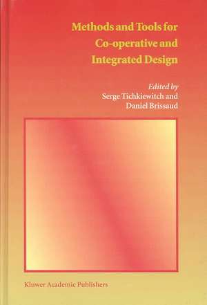 Methods and Tools for Co-operative and Integrated Design de Serge Tichkiewitch