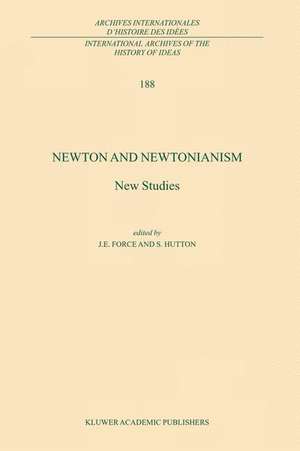 Newton and Newtonianism: New Studies de J.E. Force