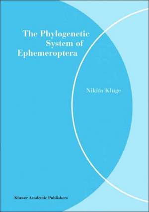 The Phylogenetic System of Ephemeroptera de Nikita Kluge