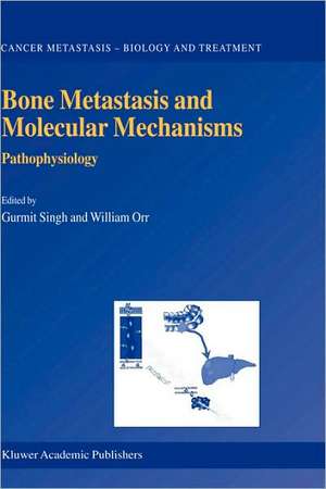 Bone Metastasis and Molecular Mechanisms: Pathophysiology de Gurmit Singh