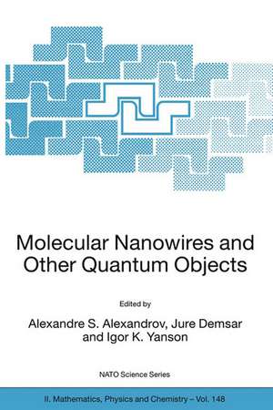 Molecular Nanowires and Other Quantum Objects de Alexandre S. Alexandrov