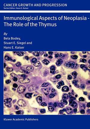 Immunological Aspects of Neoplasia — The Role of the Thymus de Bela Bodey