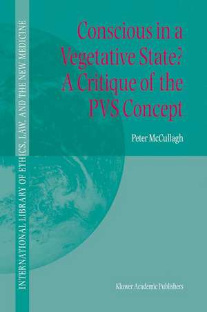 Conscious in a Vegetative State? A Critique of the PVS Concept de Peter McCullagh