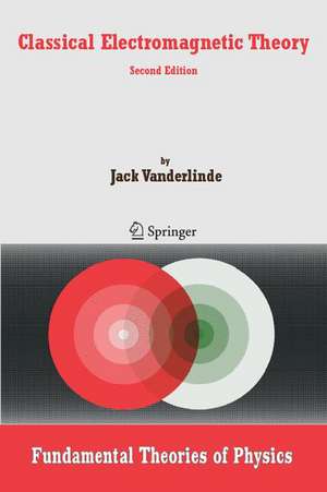 Classical Electromagnetic Theory de Jack Vanderlinde