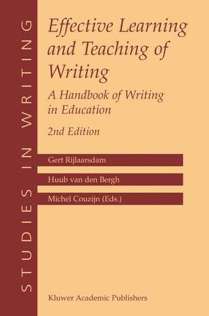 Effective Learning and Teaching of Writing: A Handbook of Writing in Education de Gert Rijlaarsdam