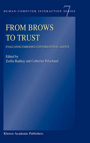 From Brows to Trust: Evaluating Embodied Conversational Agents de Zsófia Ruttkay