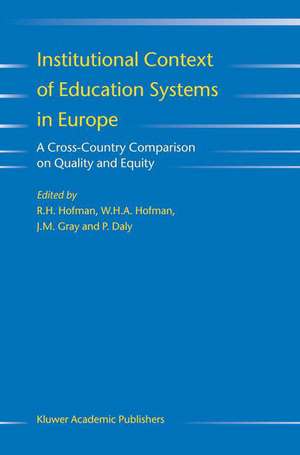 Institutional Context of Education Systems in Europe: A Cross-Country Comparison on Quality and Equity de R.H. Hofman