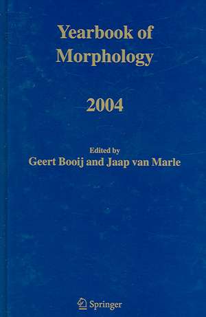 Yearbook of Morphology 2004 de Geert E. Booij