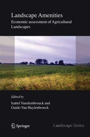 Landscape Amenities: Economic Assessment of Agricultural Landscapes de Isabel Vanslembrouck