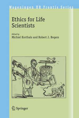 Ethics for Life Scientists de Michiel Korthals