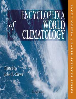 Encyclopedia of World Climatology de John E. Oliver