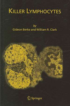 Killer Lymphocytes de Gideon Berke