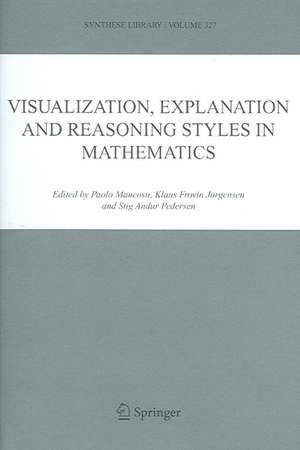 Visualization, Explanation and Reasoning Styles in Mathematics de P. Mancosu