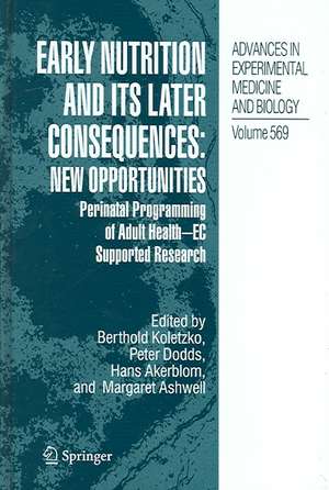 Early Nutrition and its Later Consequences: New Opportunities: Perinatal Programming of Adult Health - EC Supported Research de Berthold Koletzko