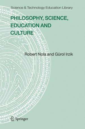 Philosophy, Science, Education and Culture de Robert Nola