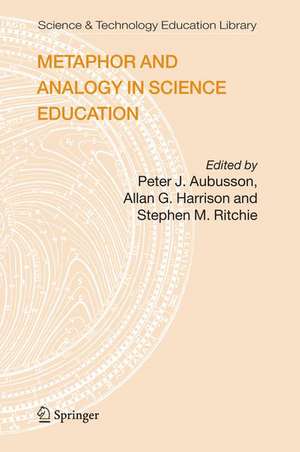 Metaphor and Analogy in Science Education de Peter J. Aubusson