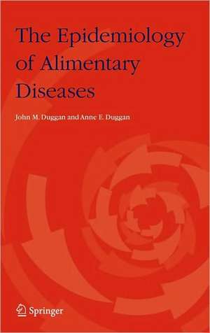 The Epidemiology of Alimentary Diseases de John M. Duggan