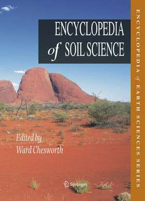 Encyclopedia of Soil Science de Ward Chesworth