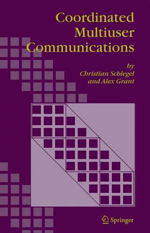 Coordinated Multiuser Communications de CHRISTIAN SCHLEGEL