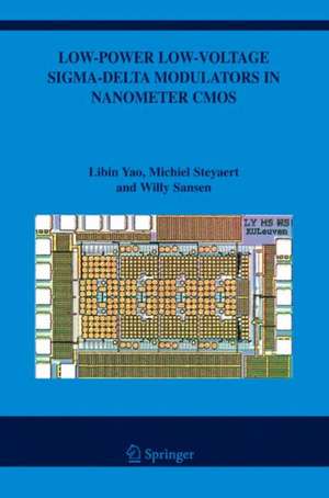 Low-Power Low-Voltage Sigma-Delta Modulators in Nanometer CMOS de Libin Yao