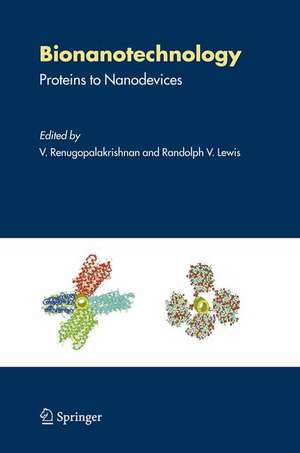 Bionanotechnology: Proteins to Nanodevices de V. Renugopalakrishnan