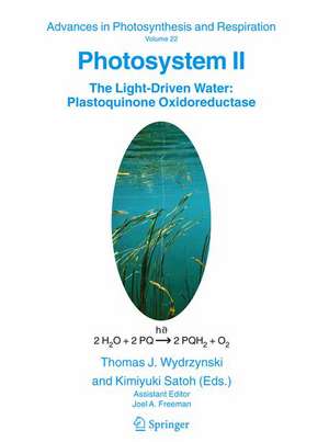 Photosystem II: The Light-Driven Water:Plastoquinone Oxidoreductase de Joel A. Freeman