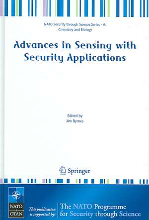 Advances in Sensing with Security Applications de Jim Byrnes