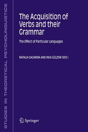 The Acquisition of Verbs and their Grammar:: The Effect of Particular Languages de Natalia Gagarina