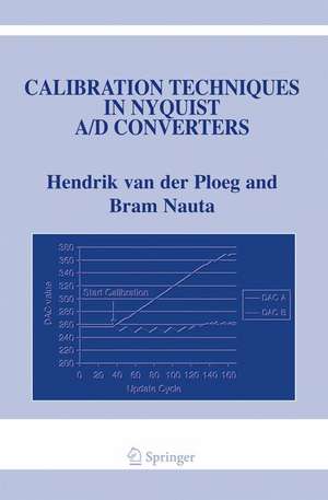 Calibration Techniques in Nyquist A/D Converters de Hendrik van der Ploeg