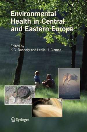 Environmental Health in Central and Eastern Europe de K.C. Donnelly