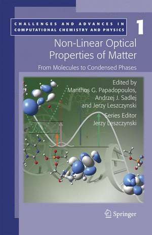 Non-Linear Optical Properties of Matter: From molecules to condensed phases de Manthos G. Papadopoulos