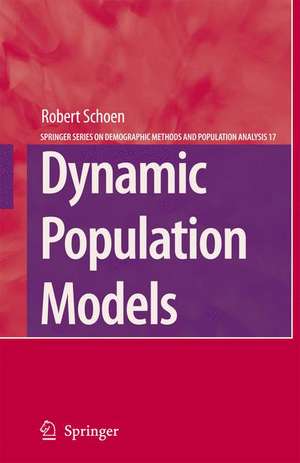 Dynamic Population Models de Robert Schoen